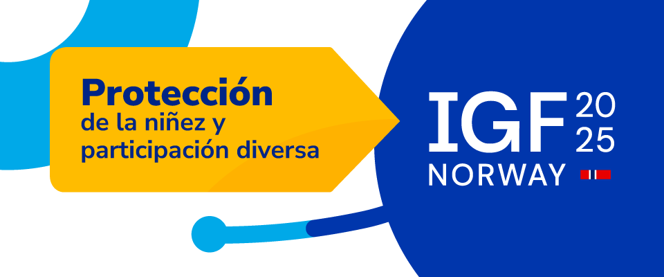 IGF 2025 pone en el centro la protección de la niñez en entornos digitales