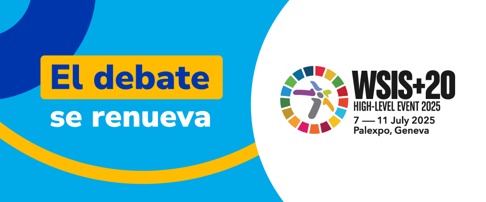 WSIS+20 avanza con hoja de ruta definida y reunión de alto nivel en diciembre